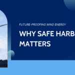 Wind turbines with cloudy sky and the text “Why Safe Harboring Matters” about wind energy